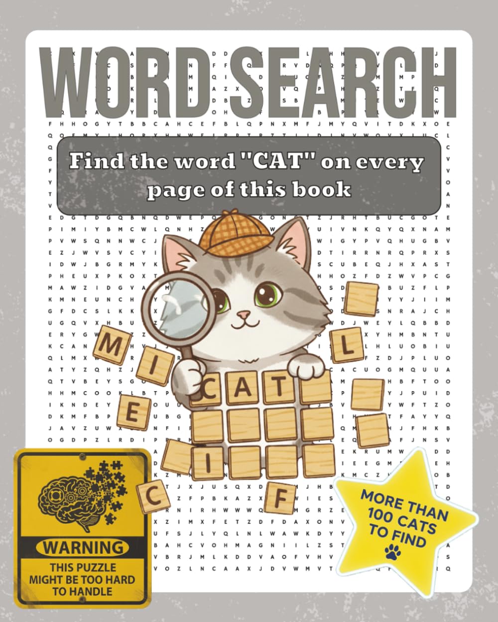 CAT Word Search Puzzle Book: Find Only One Word – 8x10 inches, 130 pages – 100+ Puzzles (Find the One: The Ultimate One-Word Search Challenge)
