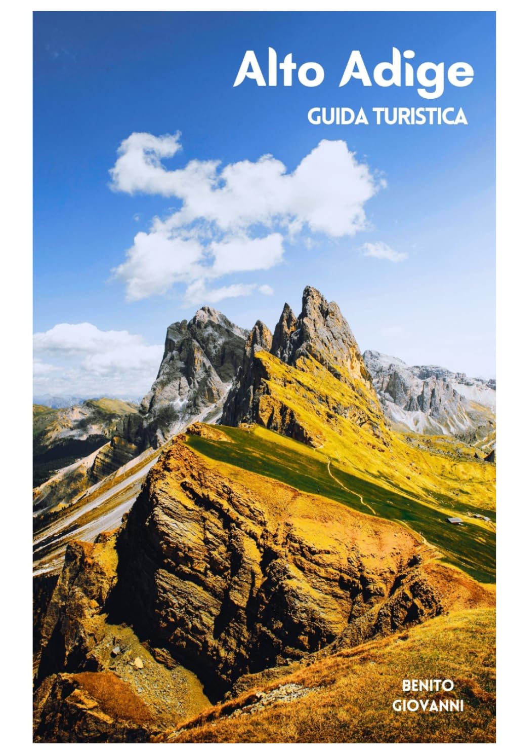 Alto Adige Guida Turistica: Attrazioni principali, valli alpine, zone delle Dolomiti, attività all'aperto, gastronomia ed escursioni giornaliere con itinerary
