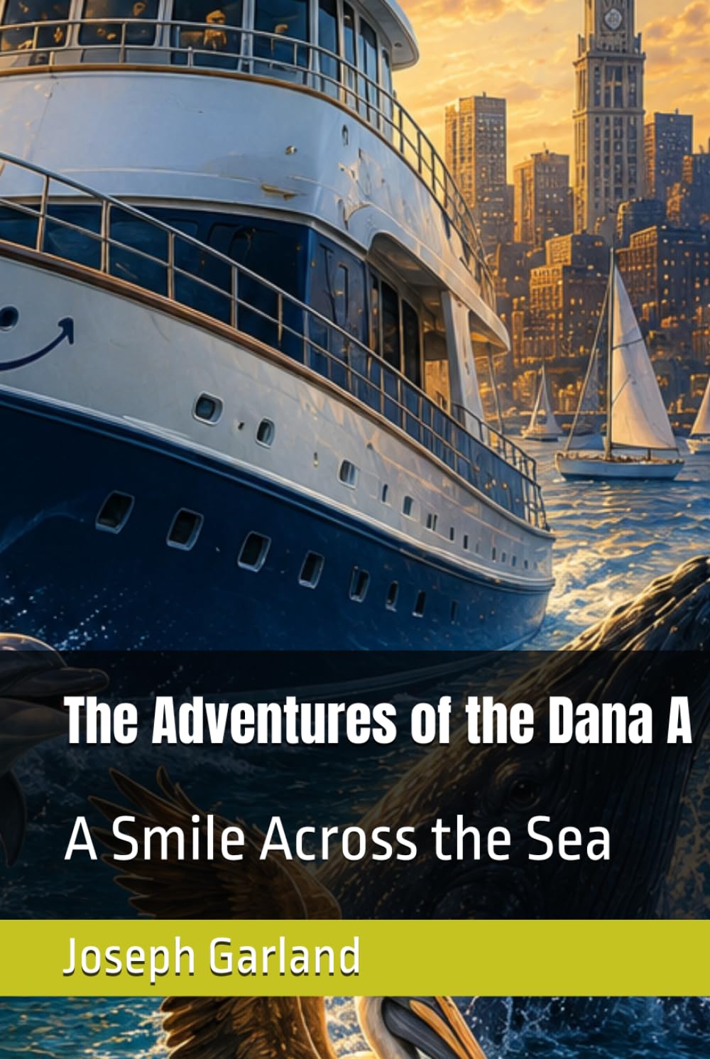 The Adventures of the Dana A: A Smile Across the Sea