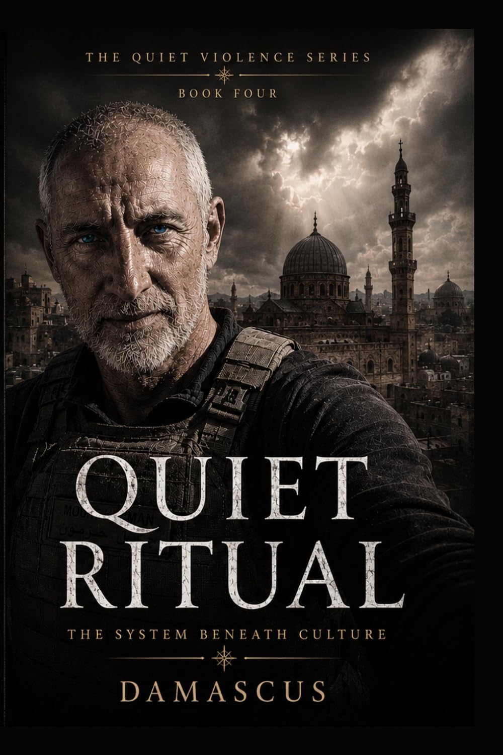 QUIET RITUAL: Quiet Violence — Book Four
