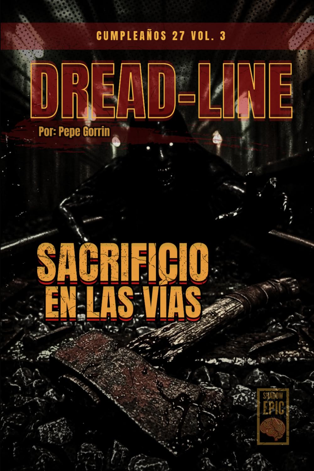 SACRIFICIO EN LAS VÍAS - CUMPLEAÑOS 27: VOL. 3: Una novela de terror psicológico japonés y suspense oscuro: Misterio en la estación maldita de Kisaragi (J-Horror)