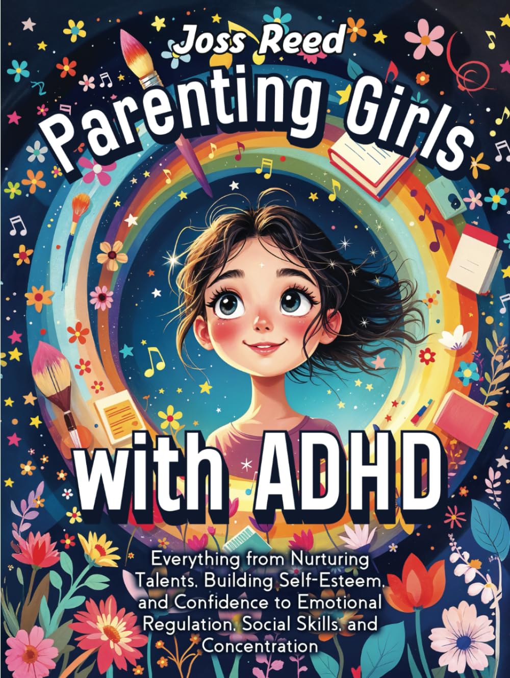 Parenting Girls with ADHD: Everything from Nurturing Talents, Building Self-Esteem, and Confidence to Emotional Regulation, Social Skills, and Concentration (The Emotion Detectives)