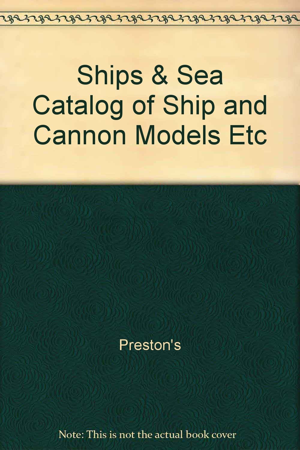 Ships & Sea Catalog of Ship and Cannon Models Etc Books