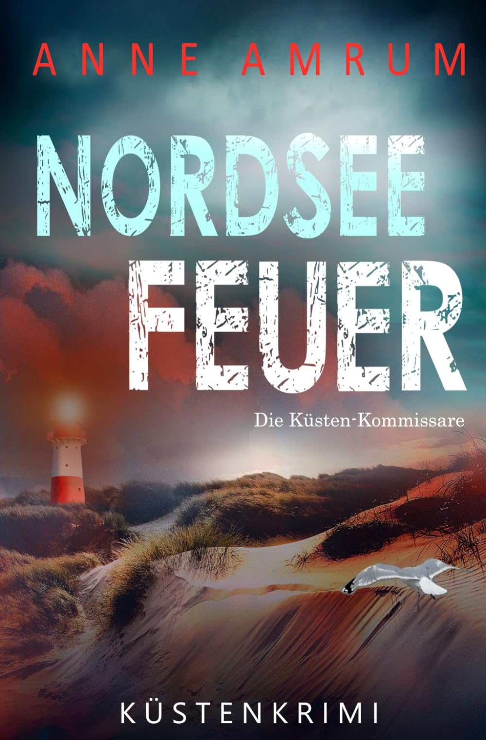 Nordsee Feuer - Die Küsten-Kommissare: Küstenkrimi (Die Nordsee-Kommissare)