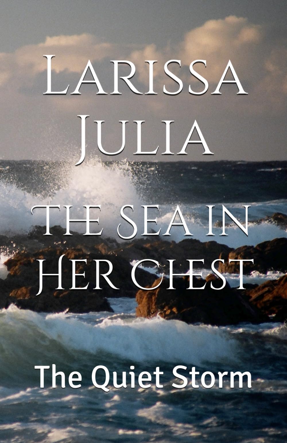 The Sea in Her Chest: The Quiet Storm