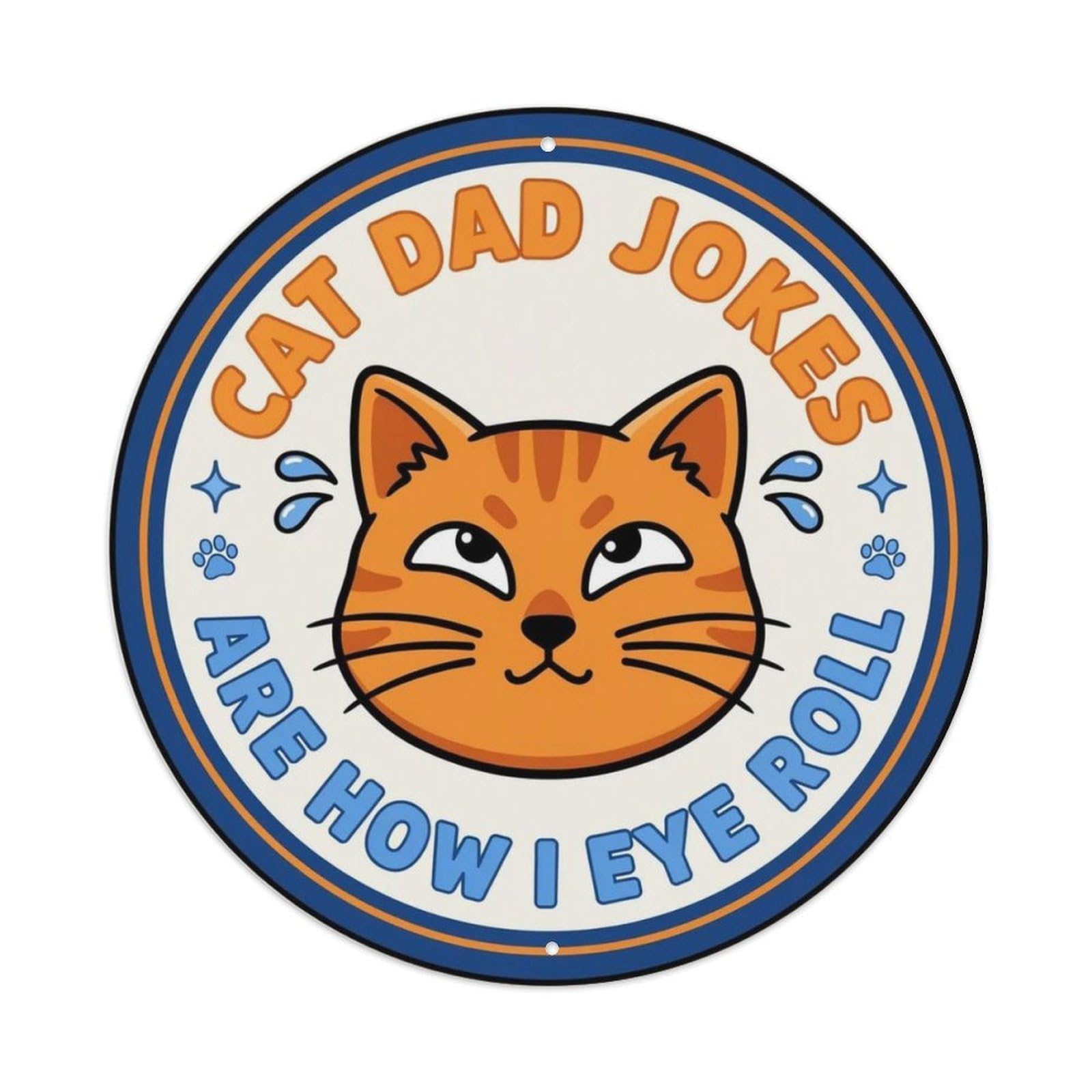 Cat Dad Jokes Are How Eye Roll Metal Tin Sign Plaque