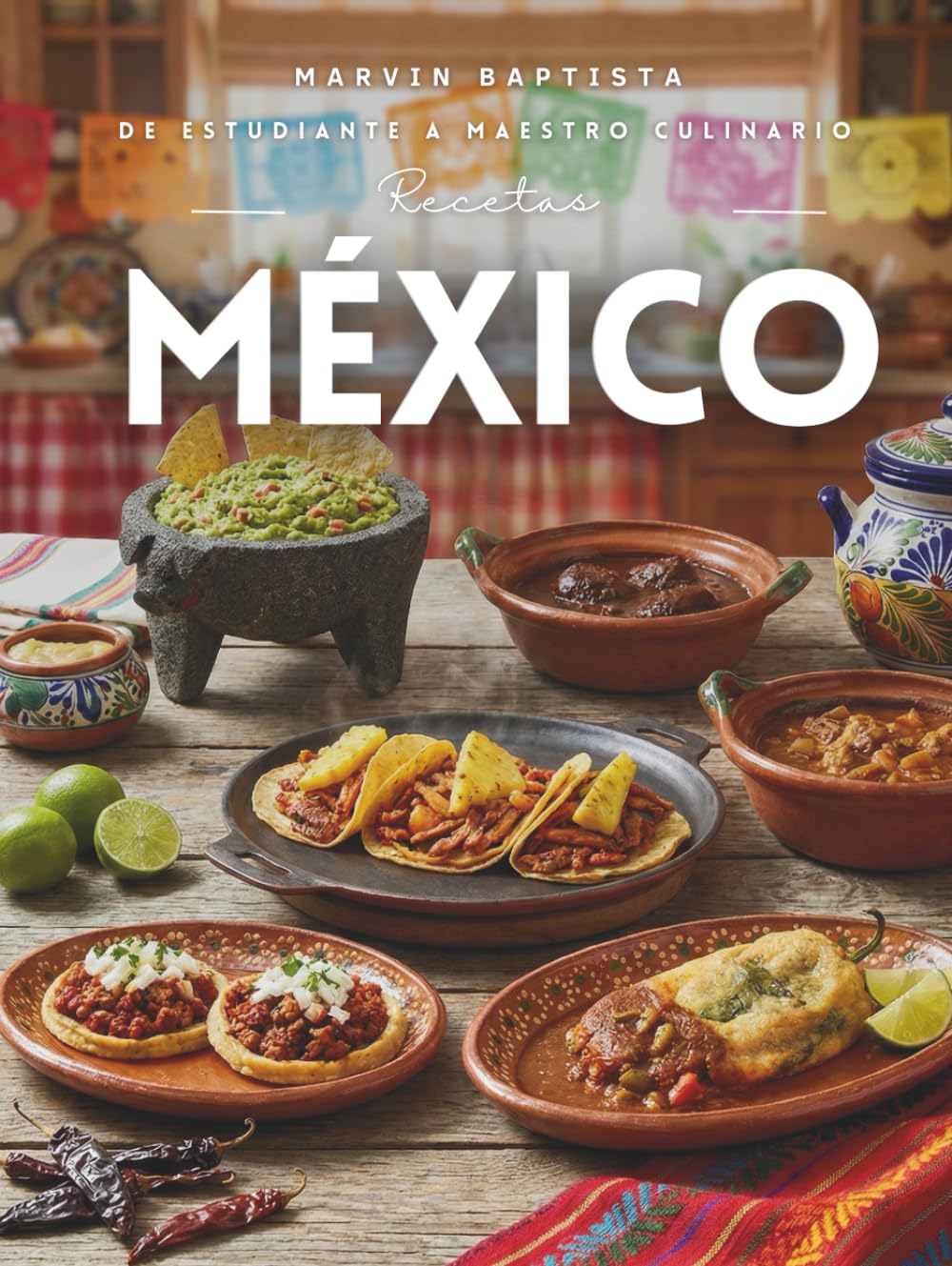 Recetas Mexico: De estudiante a maestro culinario