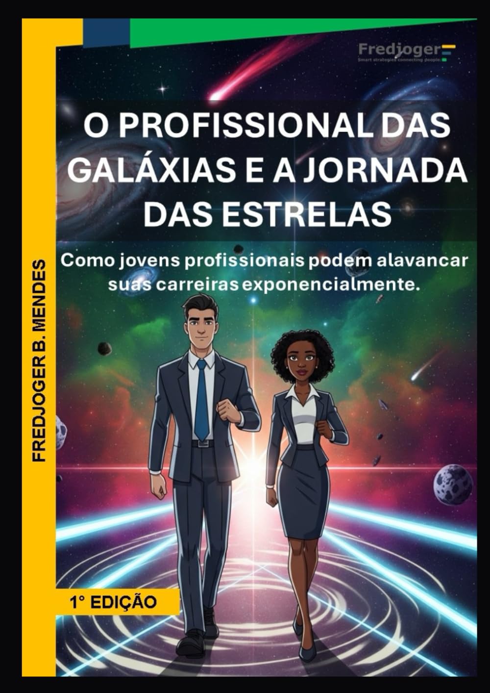 O PROFISSIONAL DAS GALÁXIAS E A JORNADA DAS ESTRELAS: COMO JOVENS PROFISSIONAIS PODEM ALAVANCAR SUAS CARREIRAS EXPONENCIALMENTE