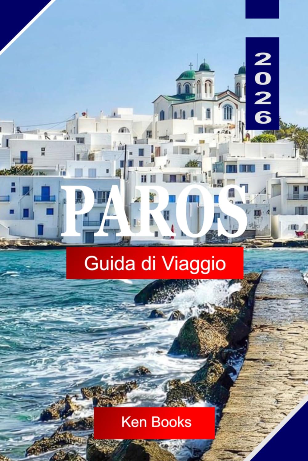 Paros Guida di viaggio 2026: Esplora l'isola di marmo della Grecia, i villaggi imbiancati a calce, le spiagge spazzate dal vento, le chiese bizantine e il cuore pulsante delle Cicladi