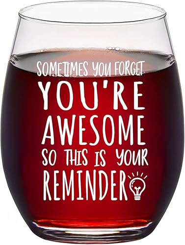 Sometimes You Forget That You are Awesome - Copa de vino sin tallo, regalos para mujeres, hombres, maestros, agradecimiento, amigos, compañeros de