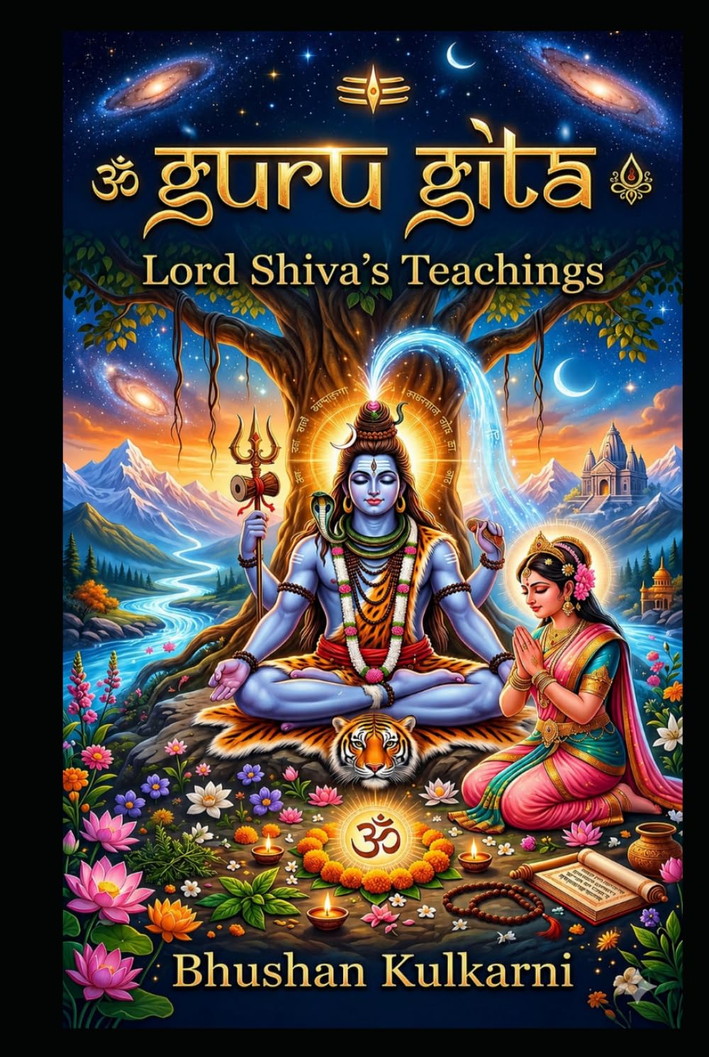 Guru Gita: Lord Shiva’s Teachings (Vedas, Upanishads, Gita and Yoga - Timeless Wisdom Series)