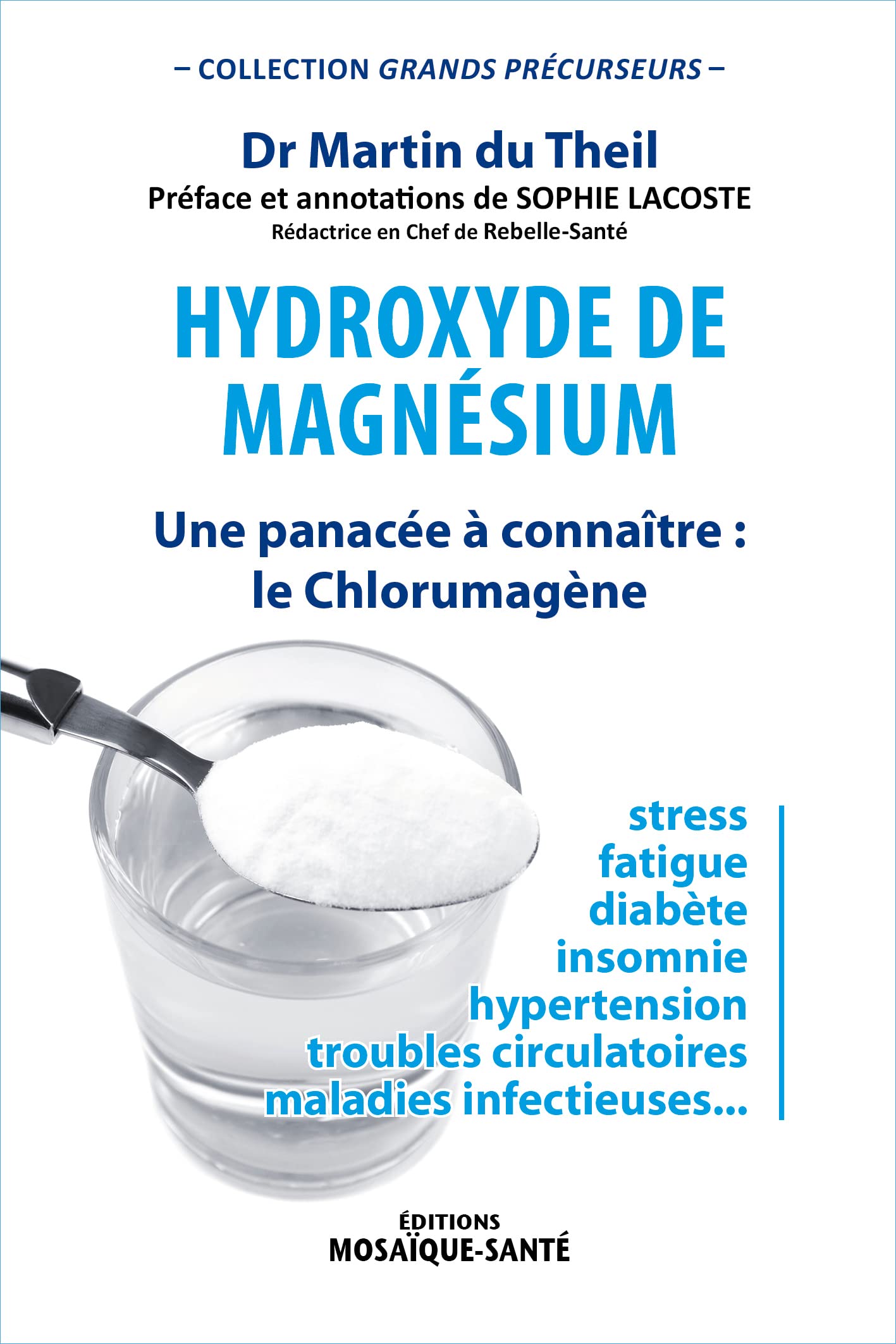 Hudroxyde de magnésium (Grands Précurseurs): Une panacée à connaître : le chlorumagène