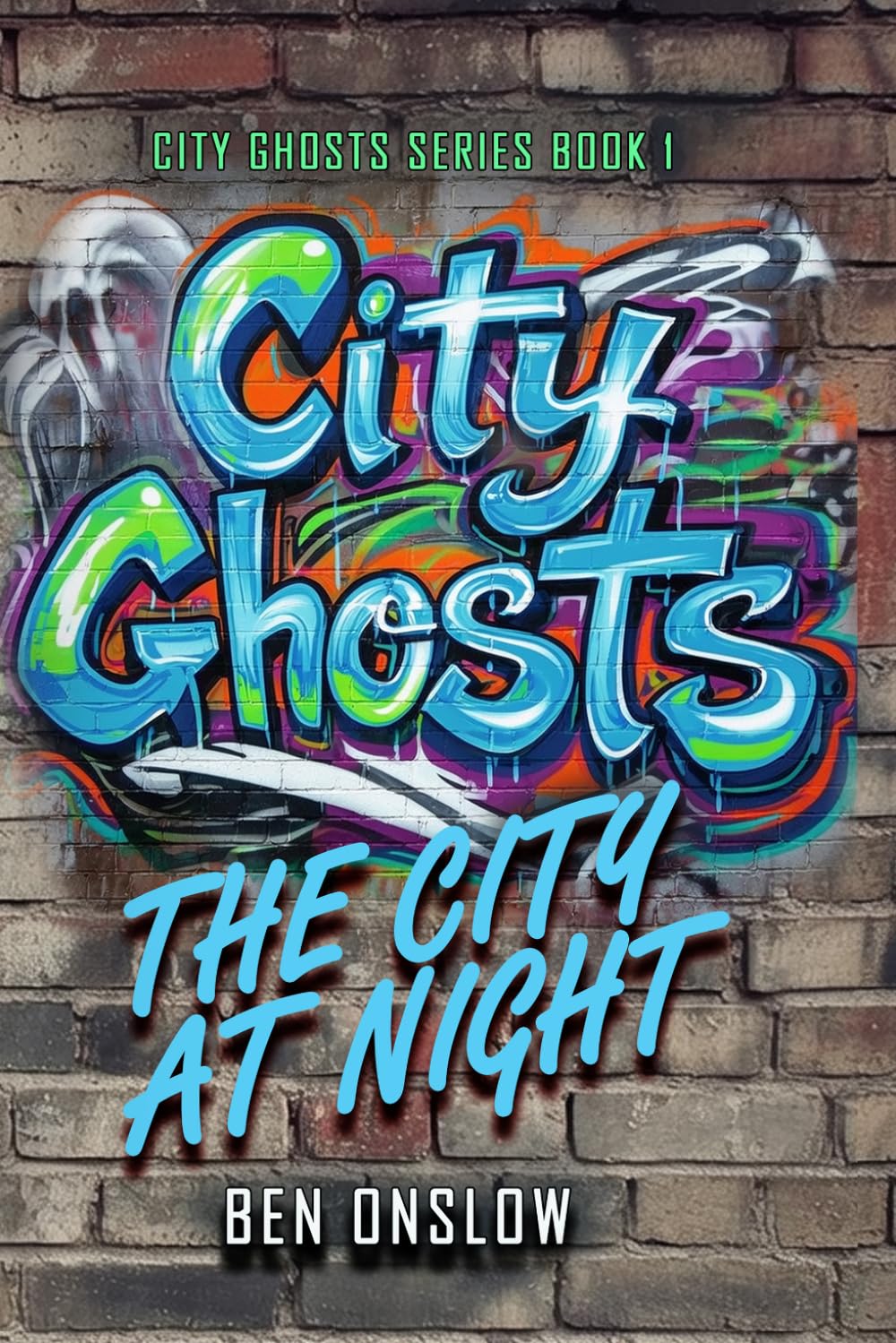 The City at Night: Graffiti is their language. The city is their battlefield. (City Ghosts)