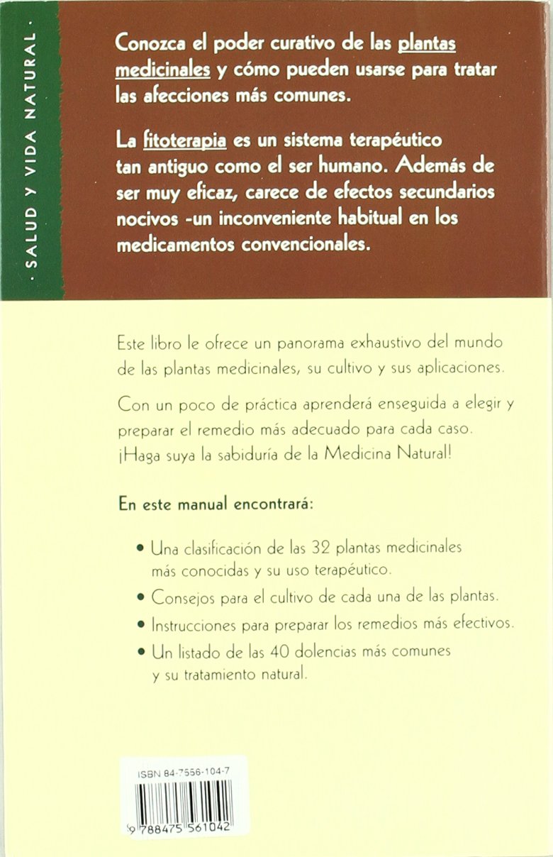 Plantas medicinales para la salud: Incluye una guía completa de 32 plantas medicinales, su cultivo y sus aplicaciones