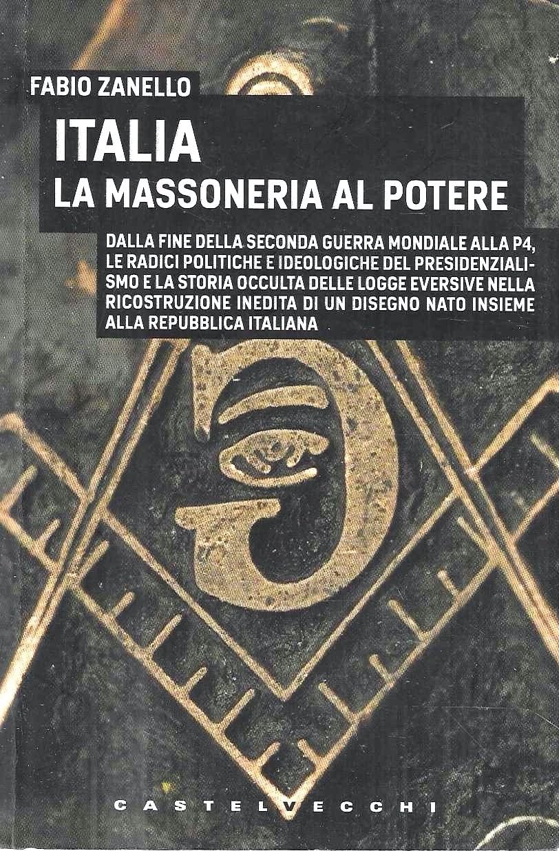 Italia. La Massoneria Al Potere - 4