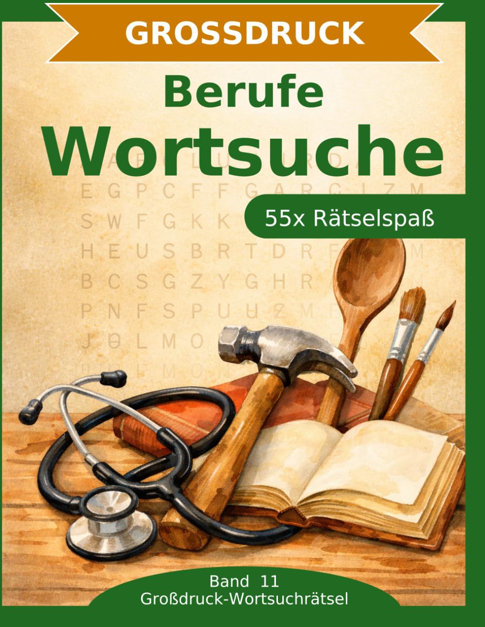 Berufe Wortsuche: 55 Wortsuchrätsel mit extra großer Schrift | Gehirnjogging rund um die Berufswelt | Geschenkidee für Oma & Opa (Großdruck-Wortsuchrätsel)