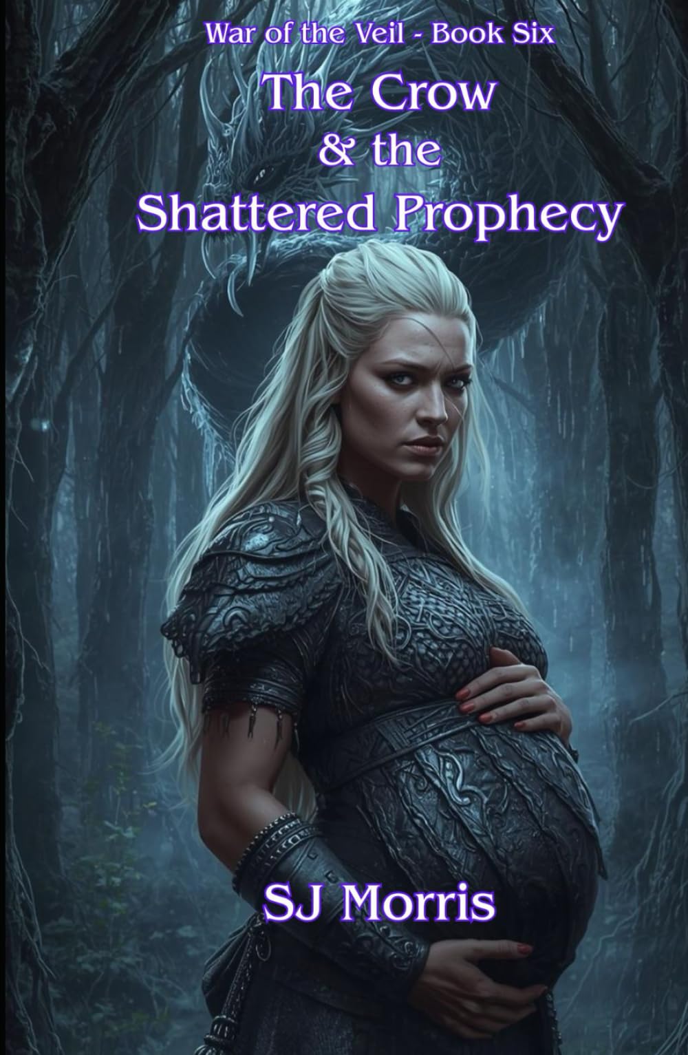 The Crow & the Shattered Prophecy: War of the Veil Book 6