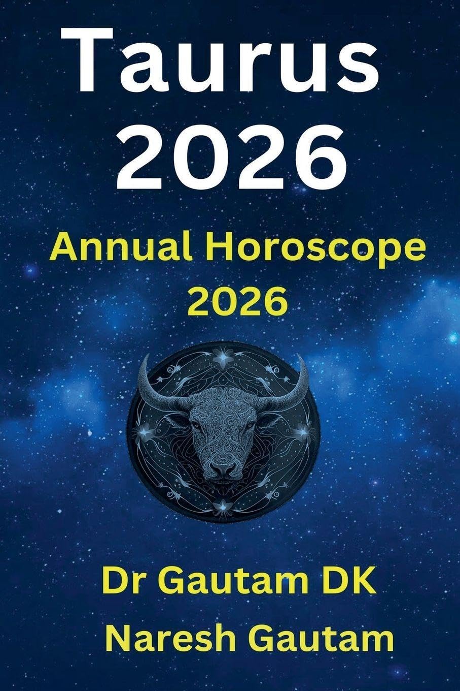Taurus 2026: 1 (Annual Horoscope 2026)