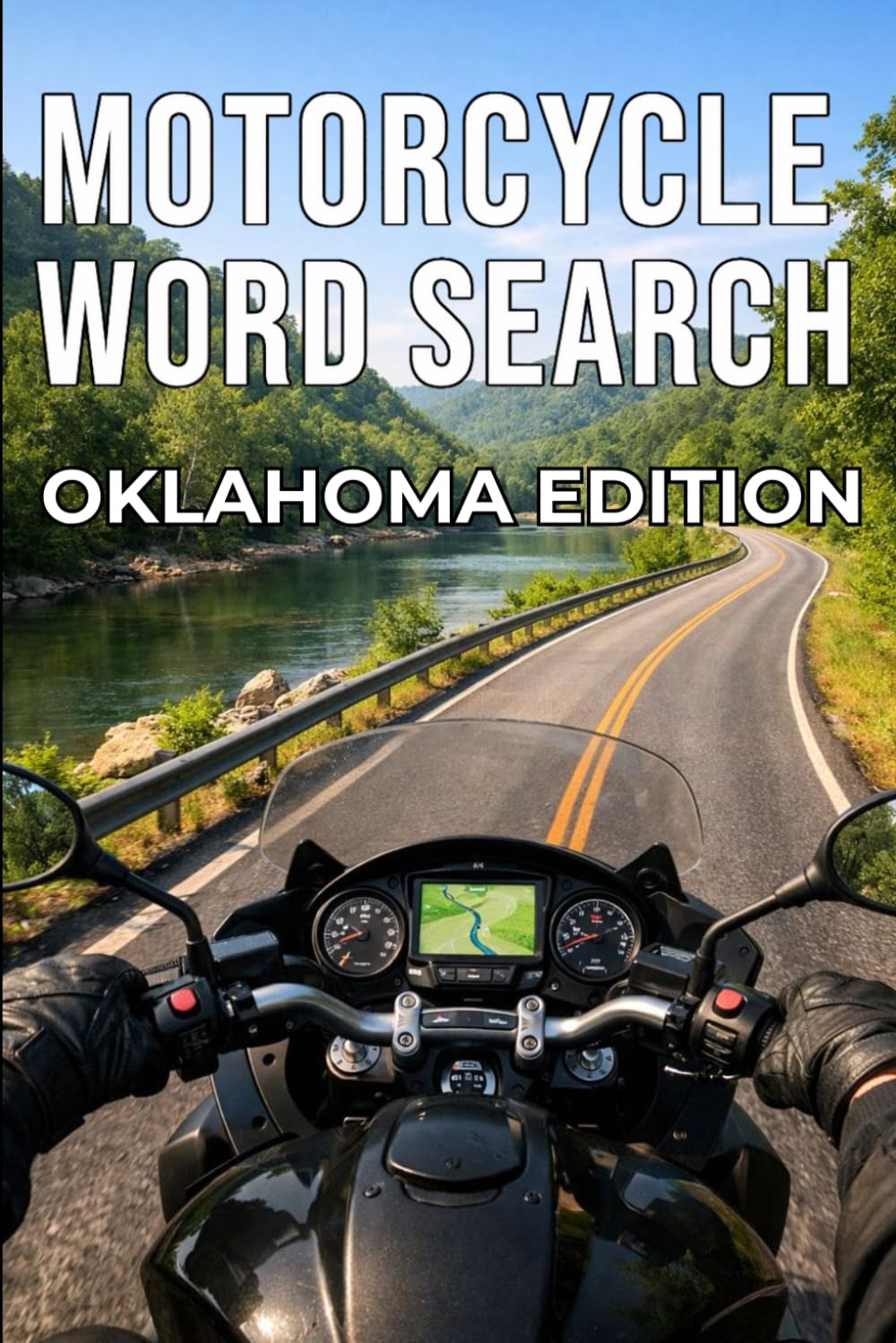 MOTORCYCLE WORD SEARCH OKLAHOMA EDITION: Explore Oklahoma’s Scenic Backroads Through 50 Puzzles and 750 Real Riding Words (Motorcycle Word Search: State by State Series)
