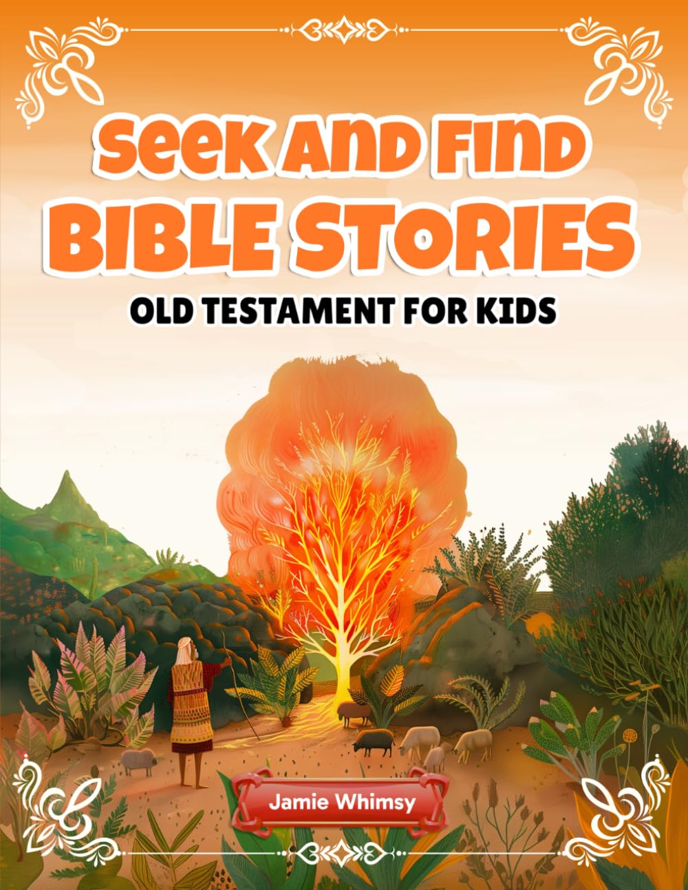 Seek and Find Bible Stories: Old Testament for Kids: An Interactive Christian Book and Fun Bible Activities for Kids 6-8: Bible Study Made Easy