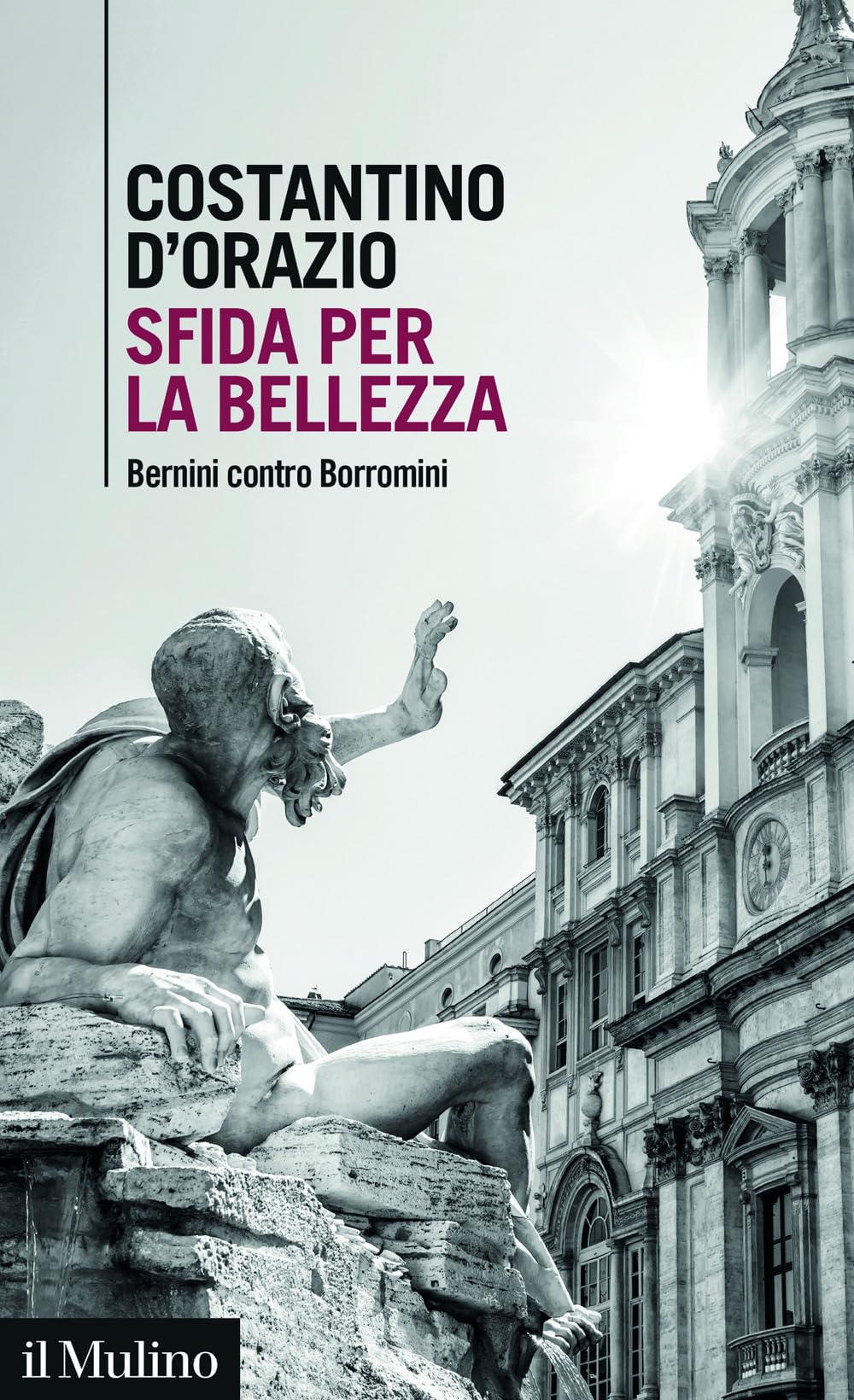 Sfida Per La Bellezza. Bernini Contro Borromini - 4