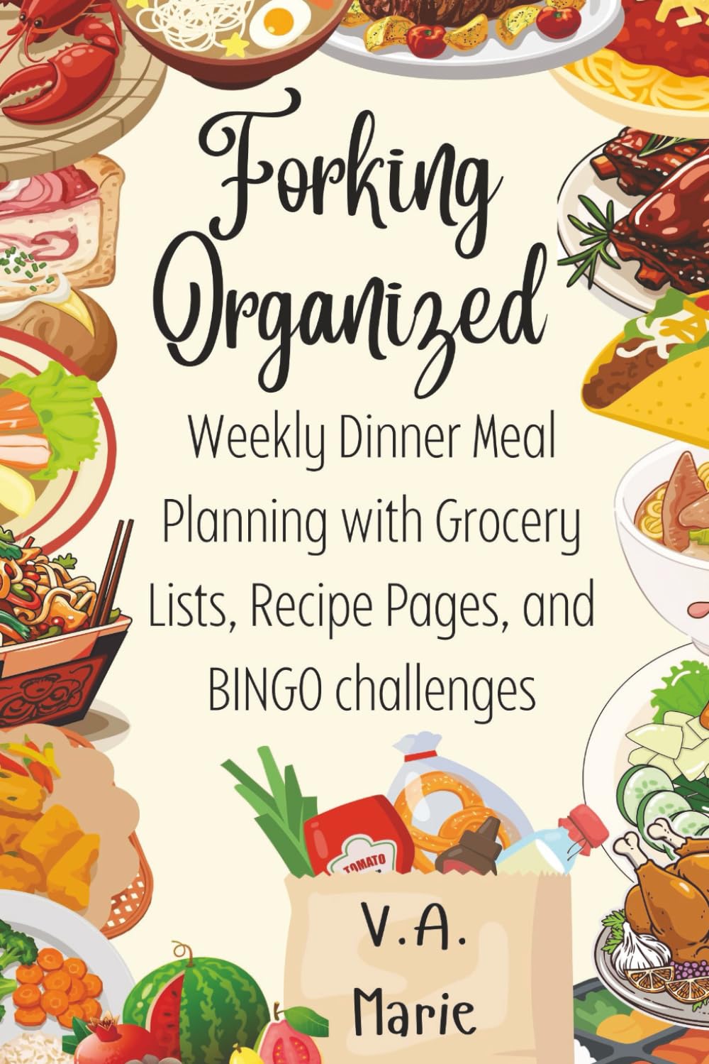 Forking Organized: Weekly Dinner Meal Planning with Grocery Lists, Recipe Pages, and BINGO challenges
