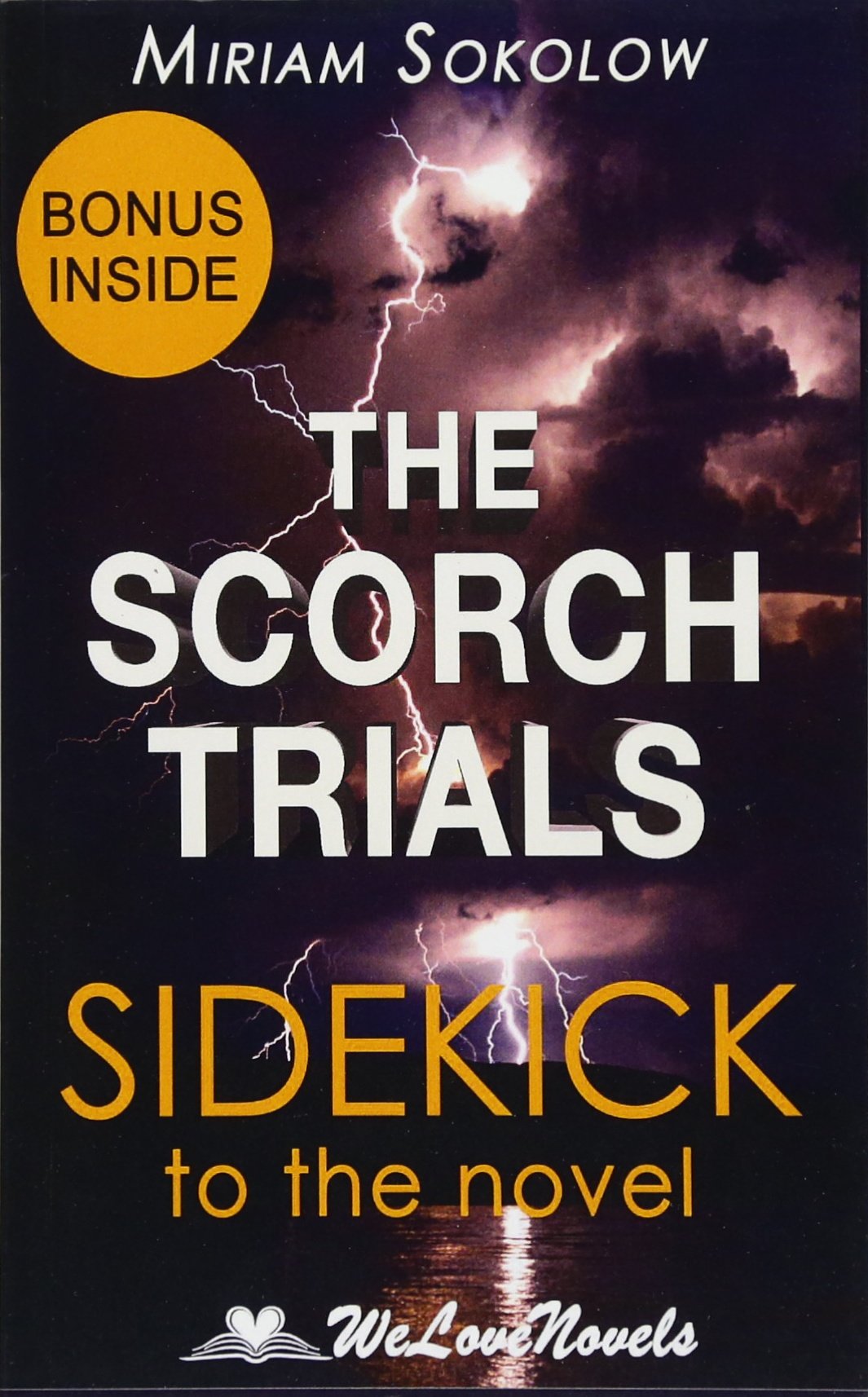 The Scorch Trials (The Maze Runner, Book 2): A Sidekick to the James Dashner Boo
