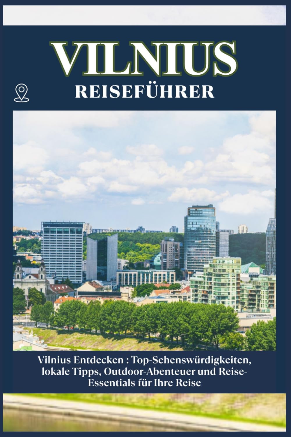 VILNIUS REISEFÜHRER: Top-Sehenswürdigkeiten, lokale Tipps, Outdoor-Abenteuer und Reise-Essentials für deine Reise