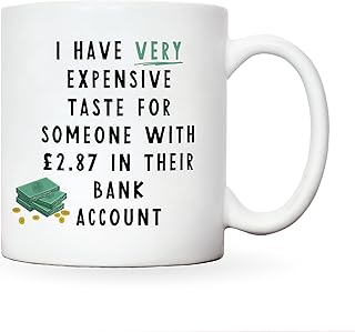 Funny mug 'expensive taste' | funny mugs for women - funny mugs for men | joke gifts for women | funny mugs for work colleagues | joke gifts for women | gifts for girlfriend gifts