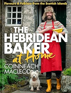 The Hebridean Baker at Home: Flavours & Folklore from the Scottish Islands