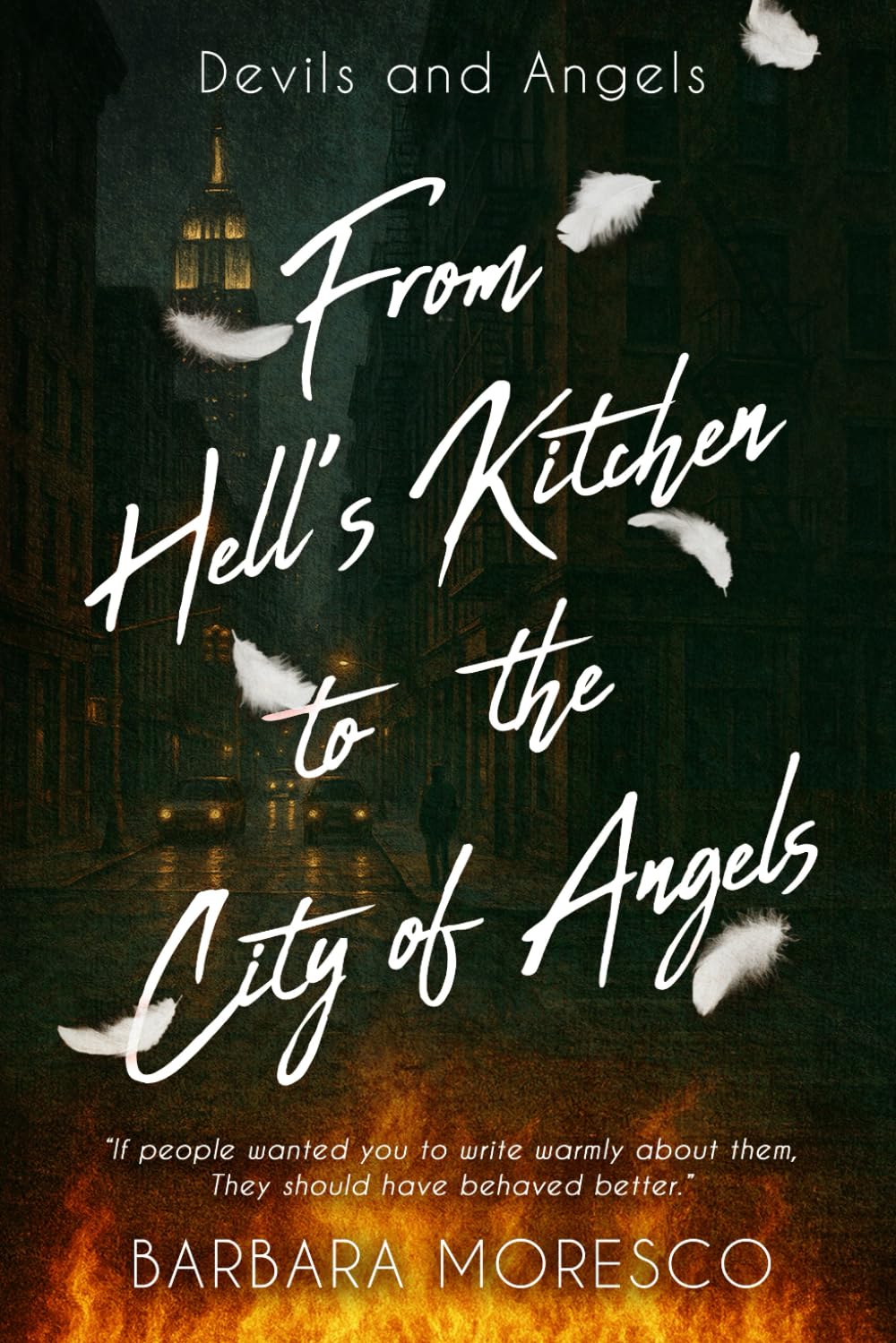Hell's Kitchen to the City of Angels: Devils and Angels