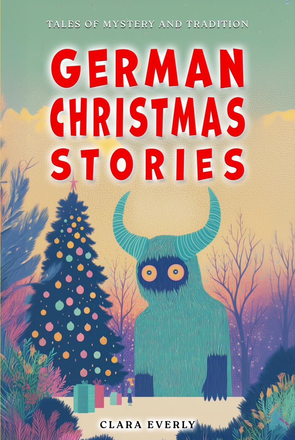 German Christmas Stories. Myths and Spirits for Kids.: Legends of Germanic Winter, Tales of Mystery and Tradition