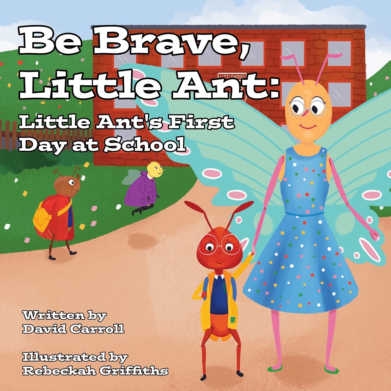 Be Brave, Little Ant: Little Ant's First Day at School: 2