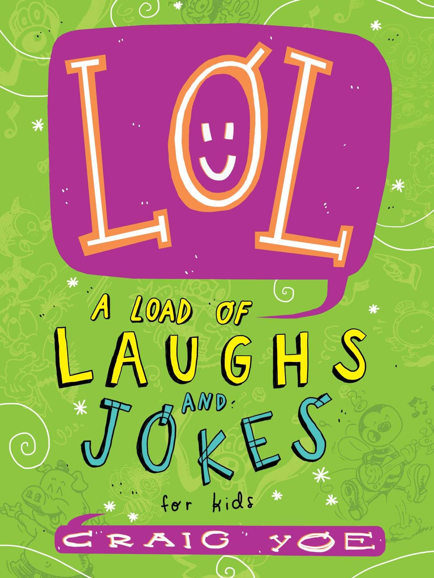 LOL: A Load of Laughs and Jokes for Kids
