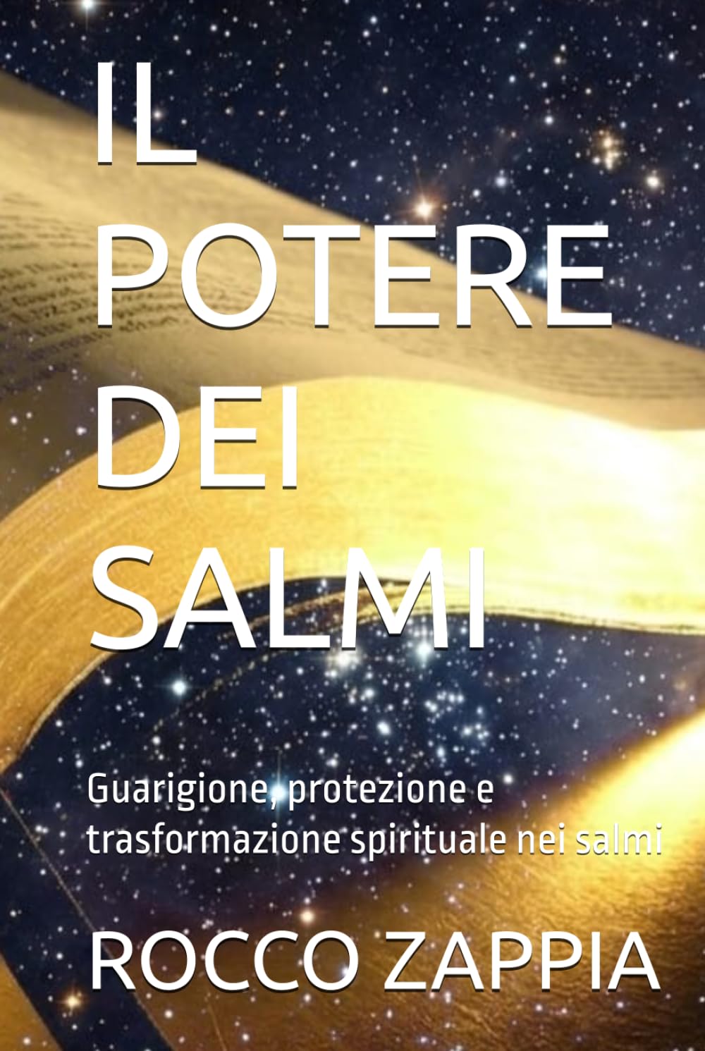 IL POTERE DEI SALMI: Guarigione, protezione e trasformazione spirituale nei salmi (medicina energetica)