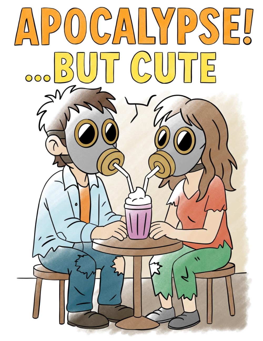 Apocalypse! ... but Cute: A Darkly Adorable Adult Colouring Book