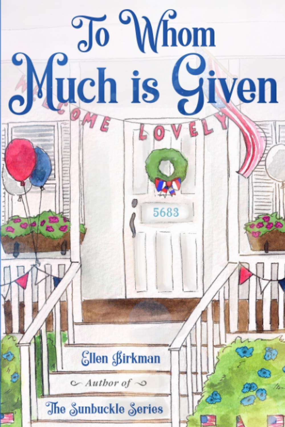 To Whom Much Is Given: The Sunbuckle Series