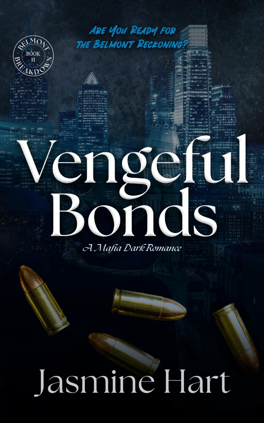 Vengeful Bonds: A Mafia Dark Romance (The Belmont Breakdown)