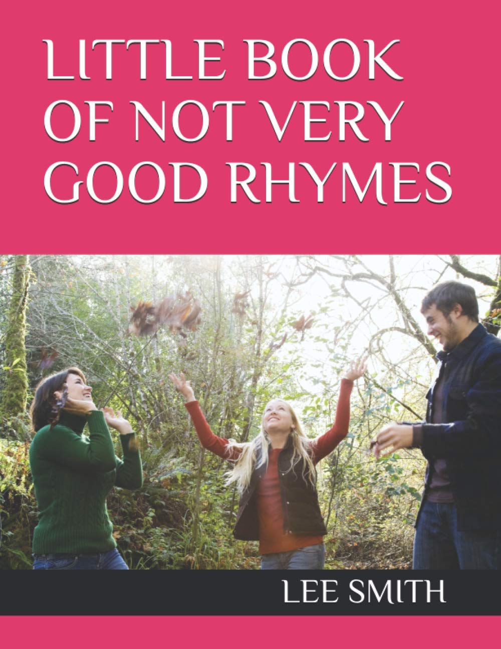 LITTLE BOOK OF NOT VERY GOOD RHYMES