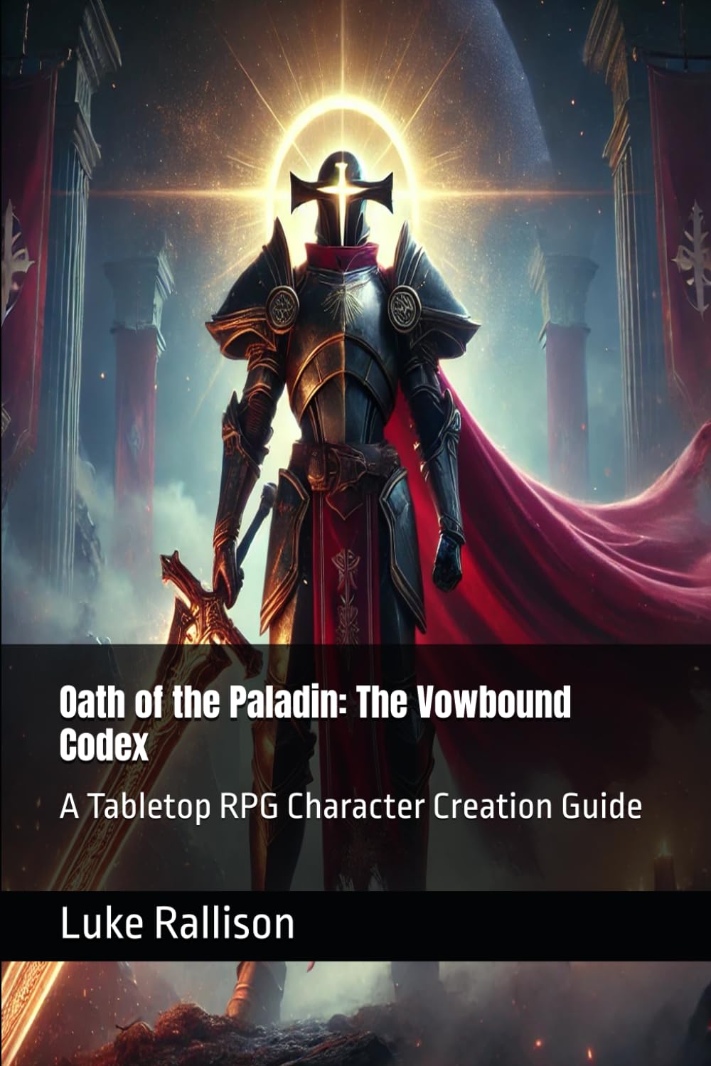 Oath of the Paladin: The Vowbound Codex: A Tabletop RPG Character Creation Guide (The Adventurer’s Codex)