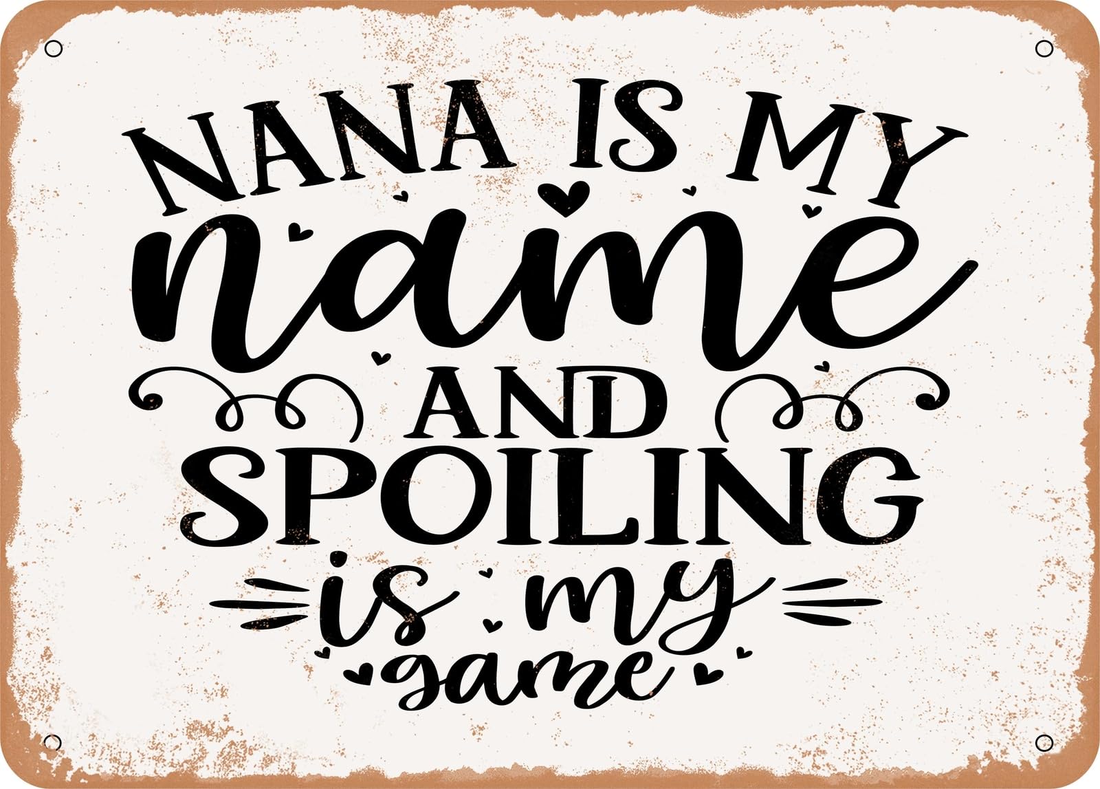 Metal Sign - Nana is My Name - Vintage Look Sign home decor