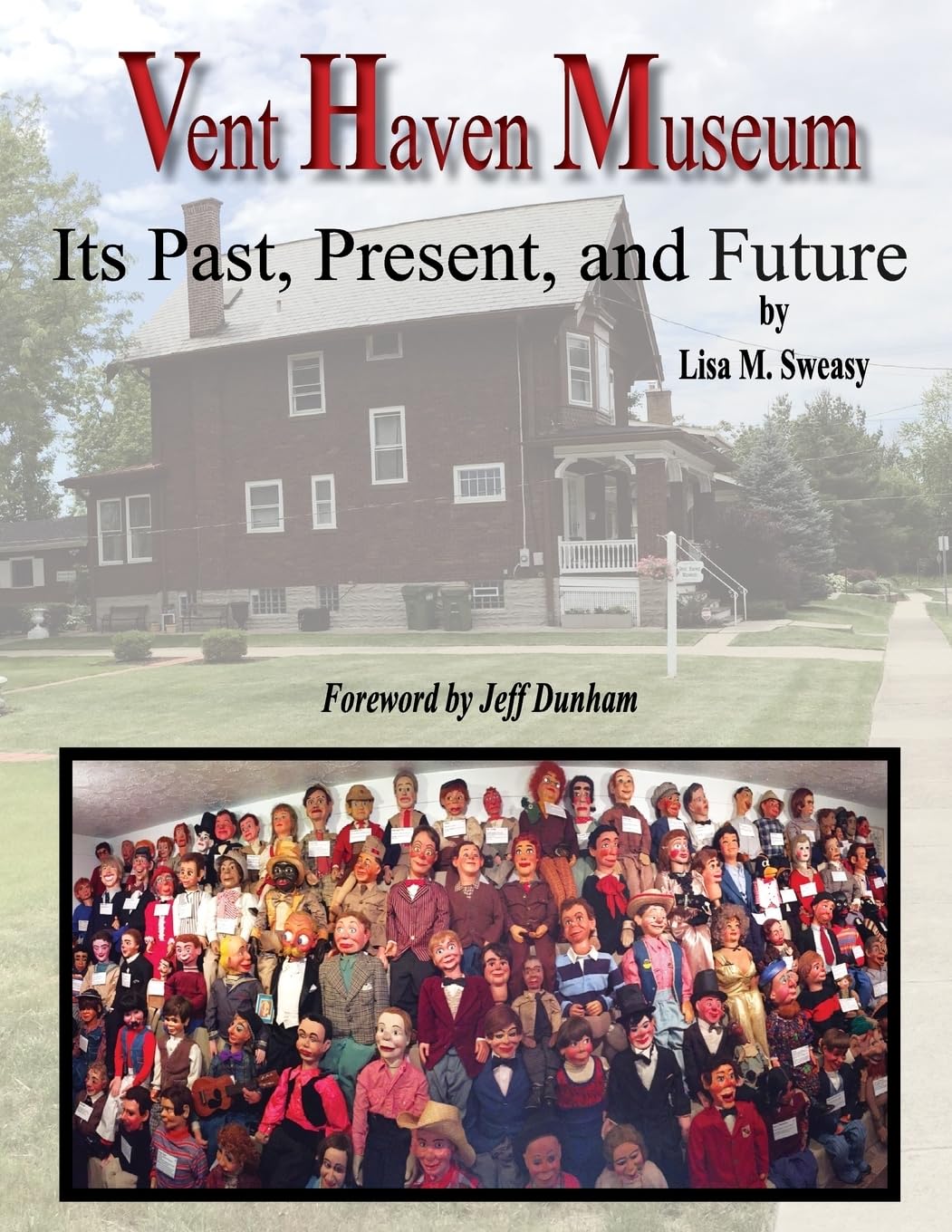 Vent Haven Museum: Its Past, Present, and Future