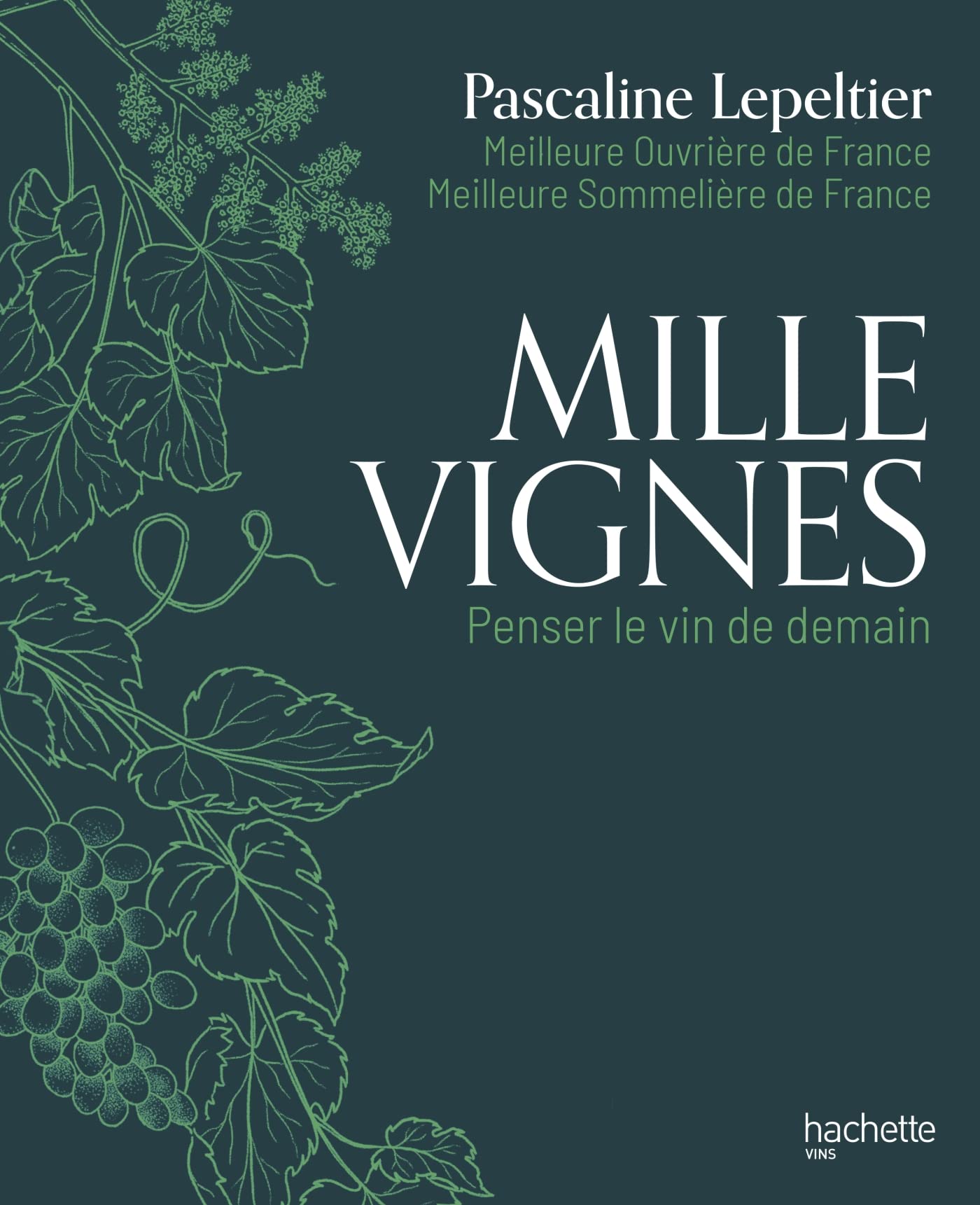 Mille vignes: Penser le vin de demain