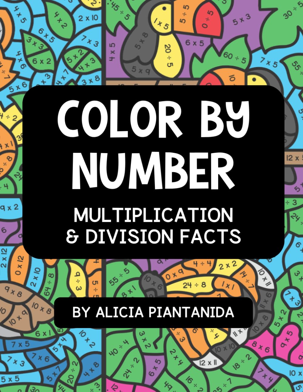 Color By Number: Animal Themed Multiplication & Division Workbook: Color By Code | Math Facts Through 12 for Kids Ages 8 - 10 | At-Home Practice, ... for 3rd & 4th Grade (Color By Calculation)