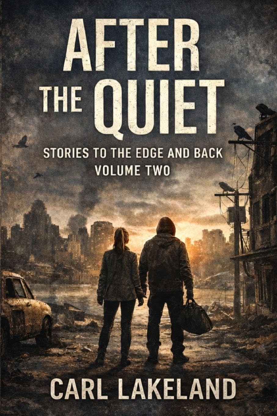 After the Quiet: Stories to the Edge and Back Volume Two