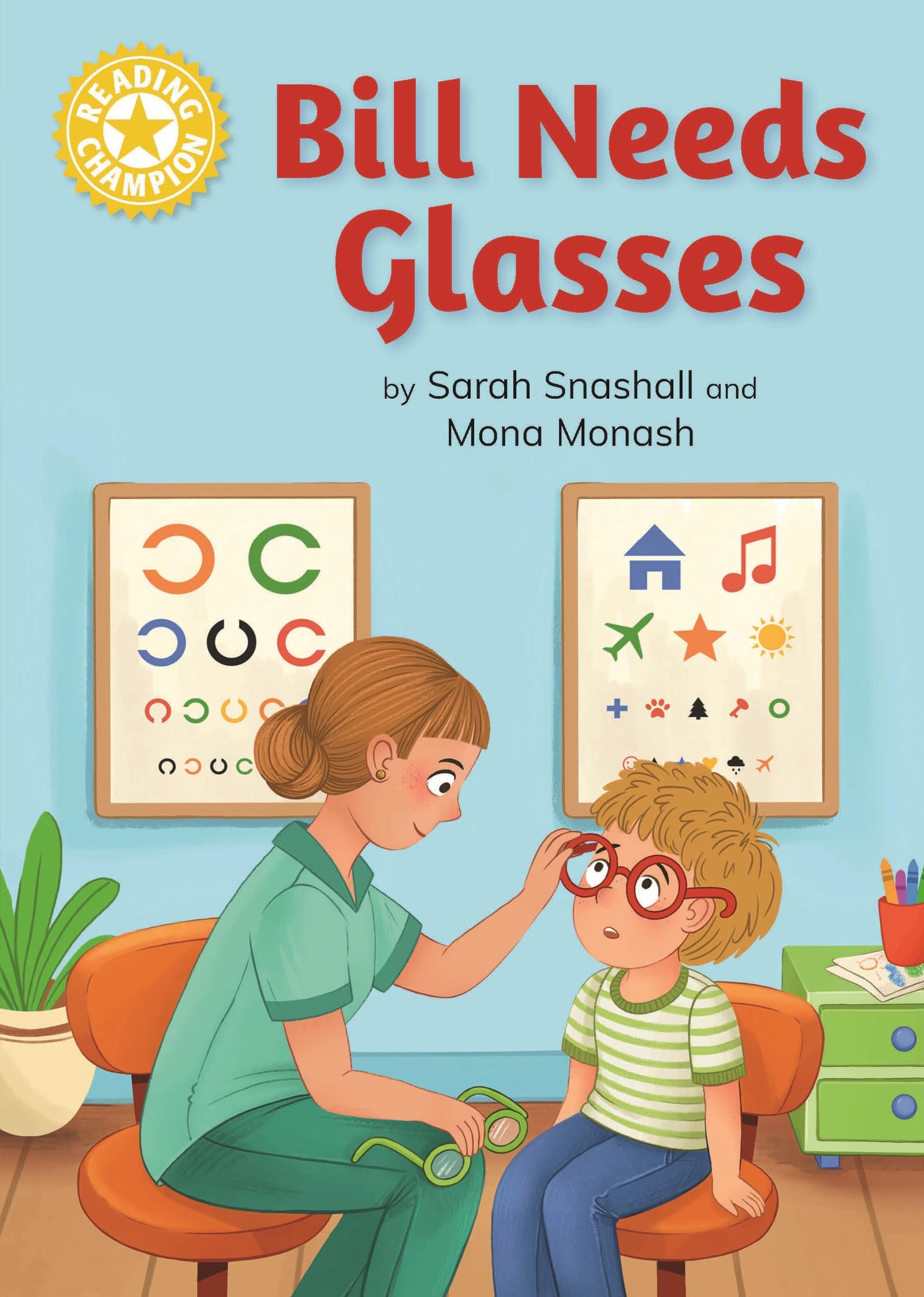 Reading Champion: Bill Needs Glasses: Independent Reading