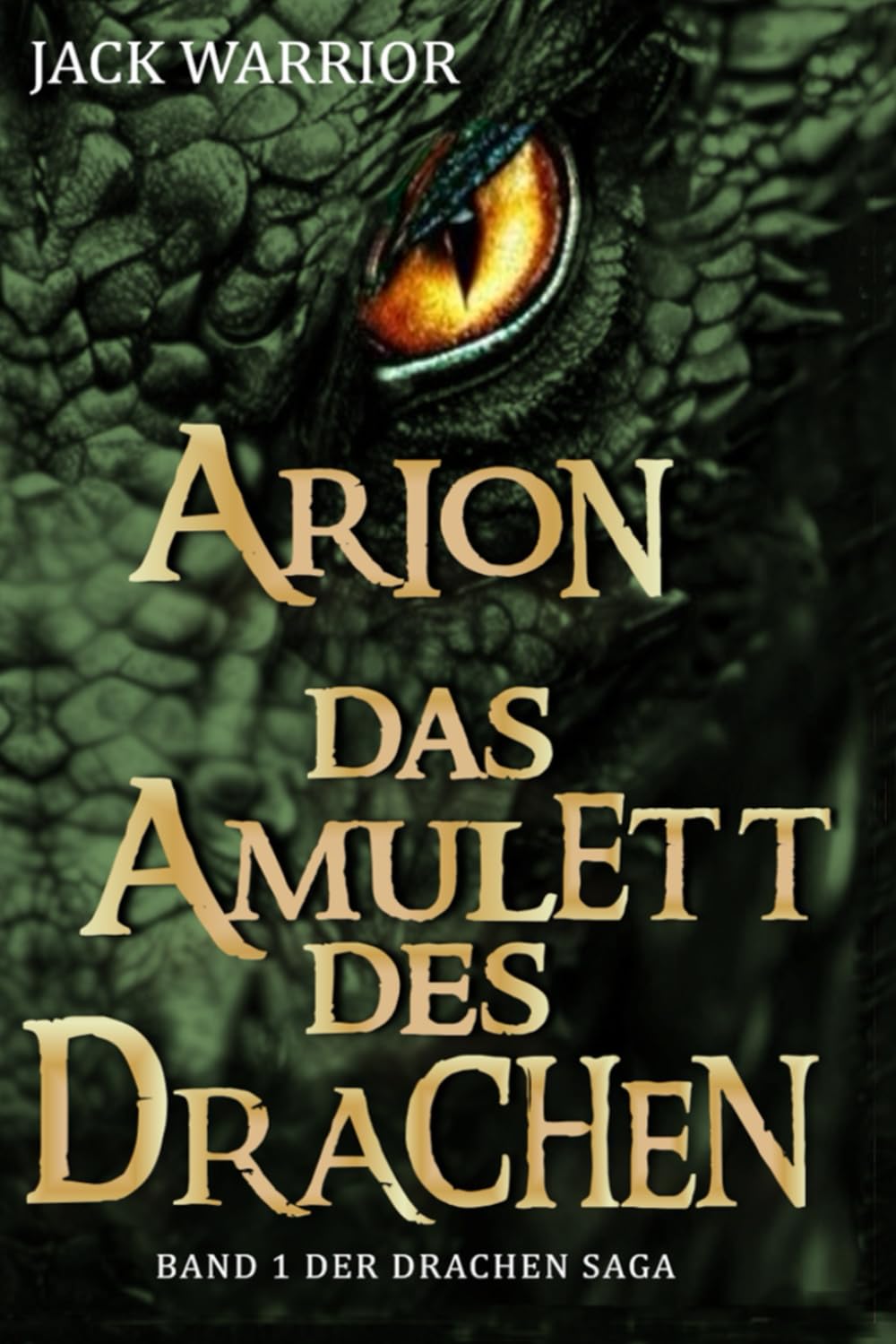 Arion - Das Amulett des Drachen: Band 1 der Drachen Saga