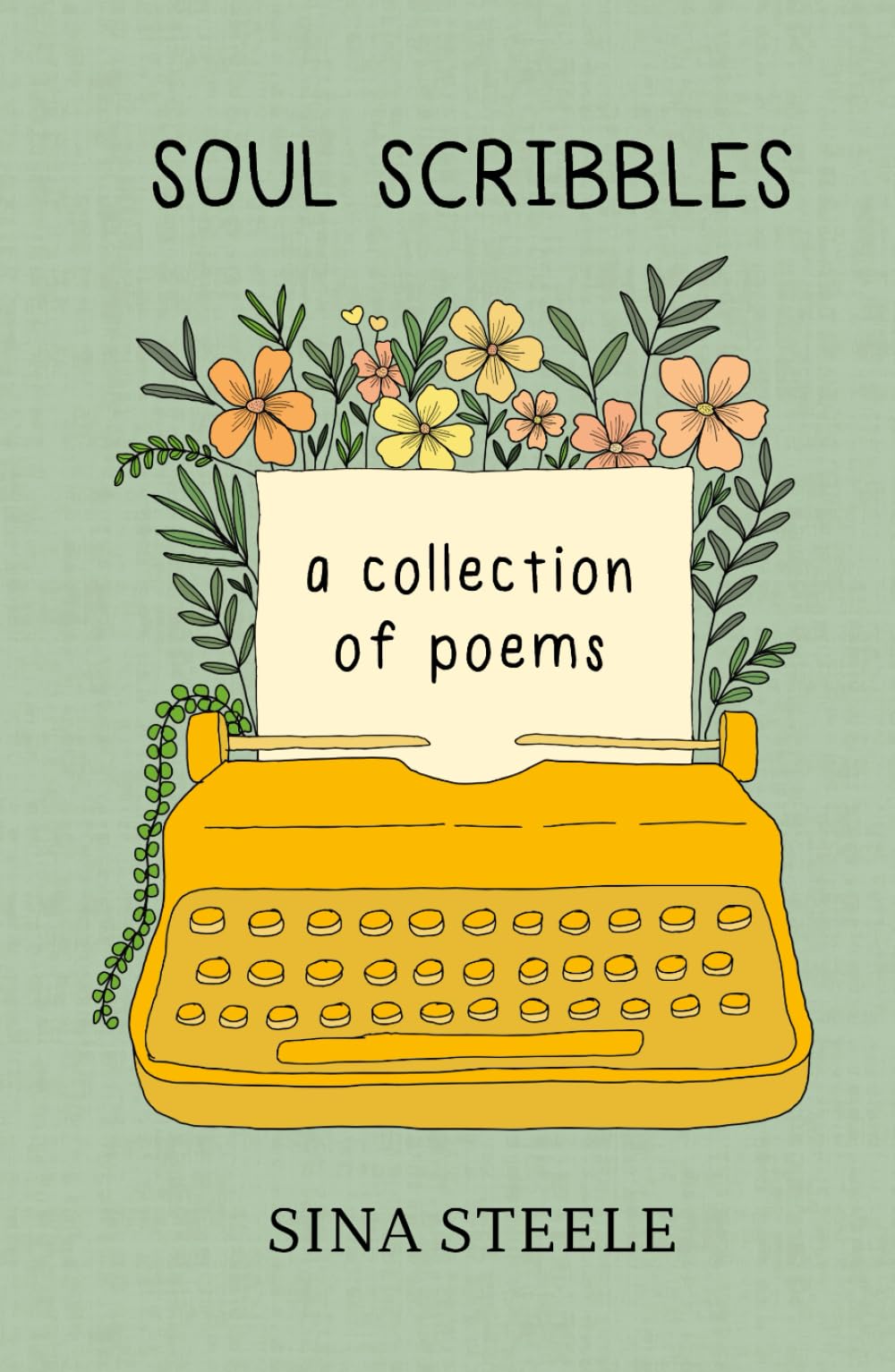 Soul Scribbles: A Collection of Poems