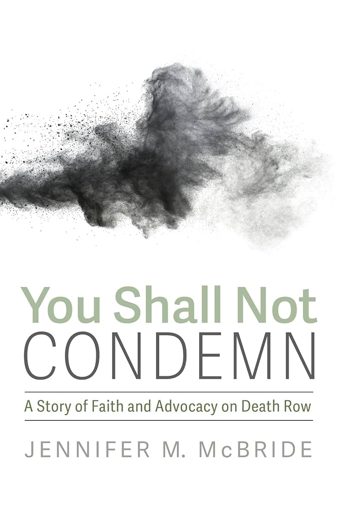 You Shall Not Condemn: A Story of Faith and Advocacy on