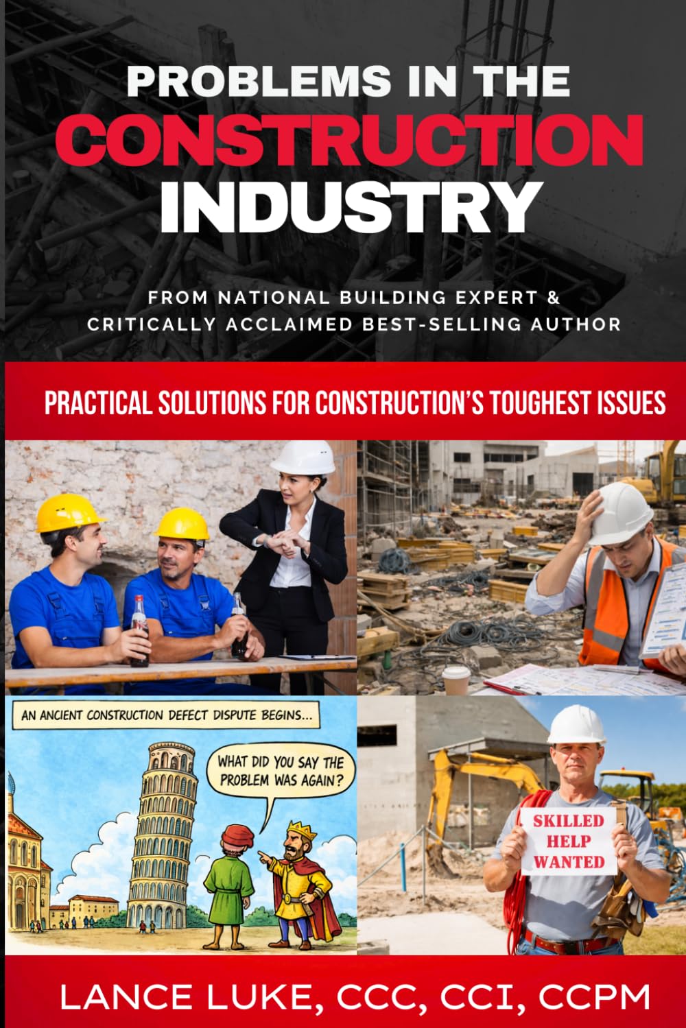 Problems in the Construction Industry: Practical Solutions for Construction’s Toughest Issues
